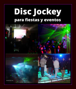 DISC JOCKEY en Zona Norte de Buenos Aires - DEEJAY en Zona Norte de Buenos Aires